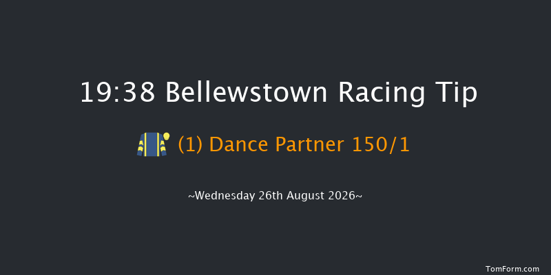 Bellewstown 19-38 17f Tue 25th Aug 2026