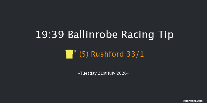 Ballinrobe 19-39 22f Mon 20th Jul 2026
