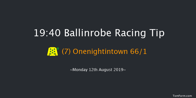 Ballinrobe 19:40 Maiden Hurdle 22f Tue 23rd Jul 2019