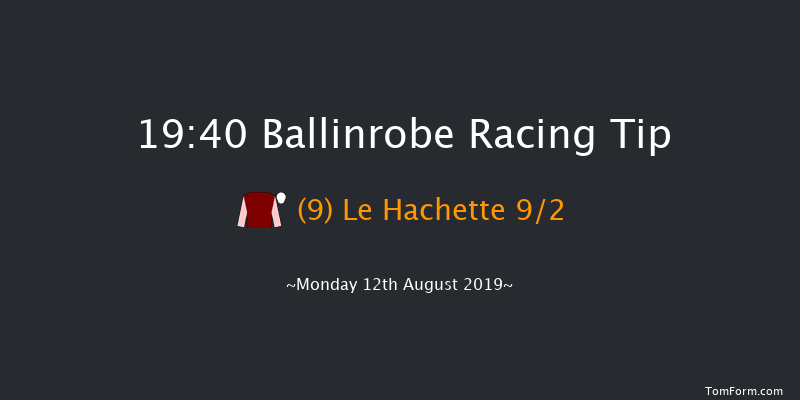 Ballinrobe 19:40 Maiden Hurdle 22f Tue 23rd Jul 2019