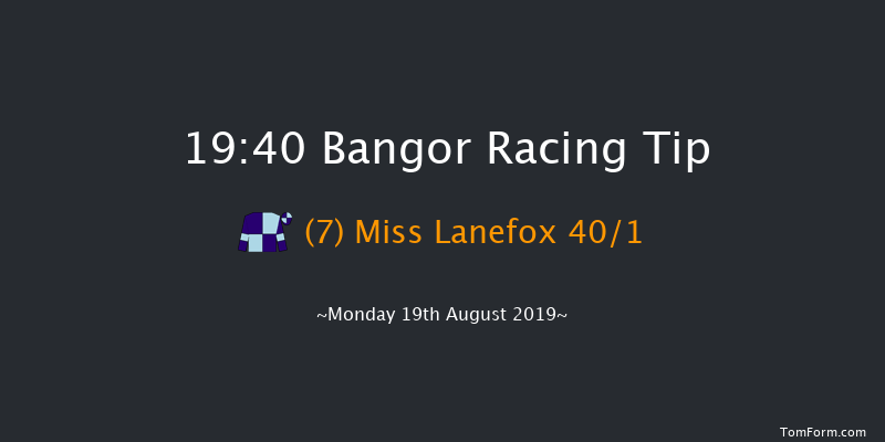 Bangor 19:40 Handicap Hurdle (Class 4) 23f Fri 2nd Aug 2019