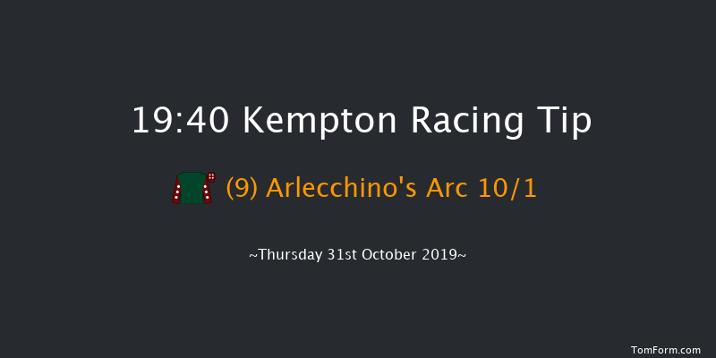 Kempton 19:40 Handicap (Class 6) 12f Wed 30th Oct 2019