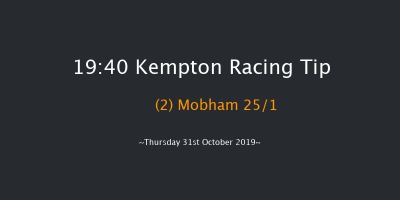 Kempton 19:40 Handicap (Class 6) 12f Wed 30th Oct 2019