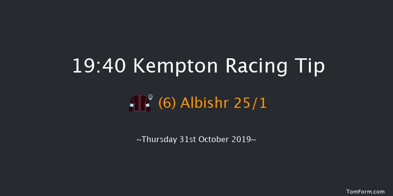 Kempton 19:40 Handicap (Class 6) 12f Wed 30th Oct 2019