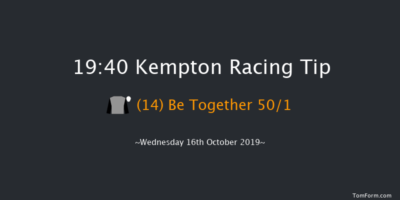 Kempton 19:40 Handicap (Class 6) 7f Tue 15th Oct 2019