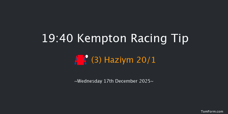 Kempton 19-40 (Class 6) 6f Wed 10th Dec 2025