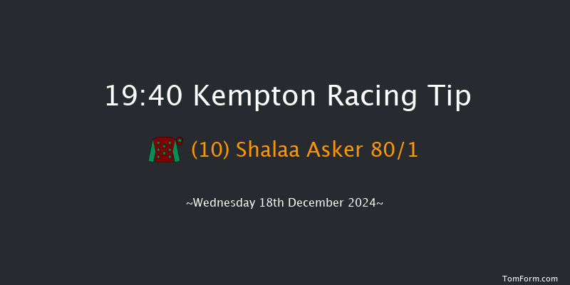 Kempton  19:40 Handicap (Class 5) 6f Wed 11th Dec 2024