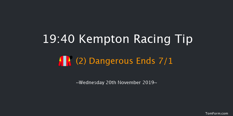 Kempton 19:40 Handicap (Class 5) 11f Tue 19th Nov 2019