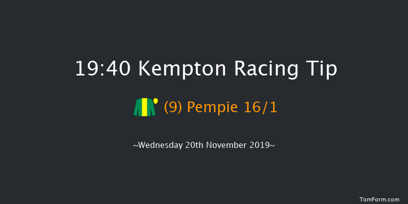 Kempton 19:40 Handicap (Class 5) 11f Tue 19th Nov 2019