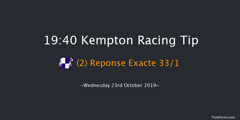 Kempton 19:40 Handicap (Class 4) 7f Tue 22nd Oct 2019