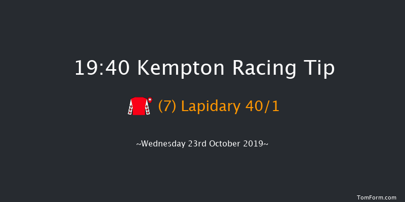 Kempton 19:40 Handicap (Class 4) 7f Tue 22nd Oct 2019