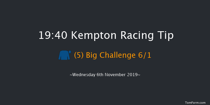 Kempton 19:40 Handicap (Class 3) 12f Tue 5th Nov 2019
