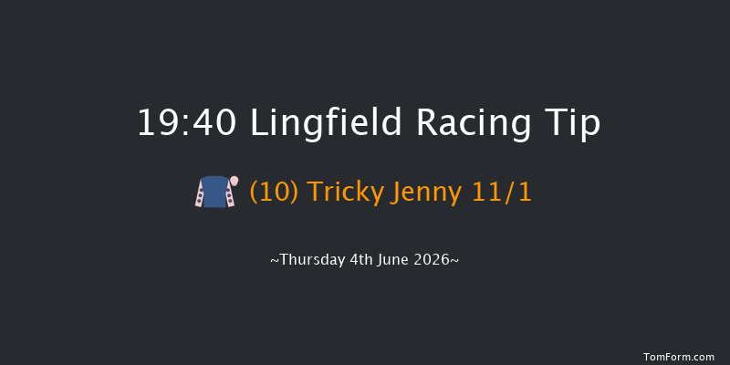 Lingfield 19-40 (Class 4) 6f Mon 1st Jun 2026