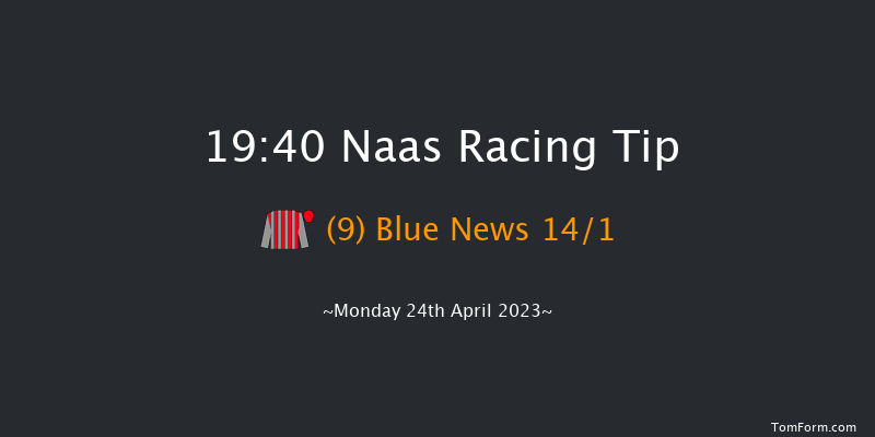 Naas 19:40 Handicap 8f Thu 30th Mar 2023