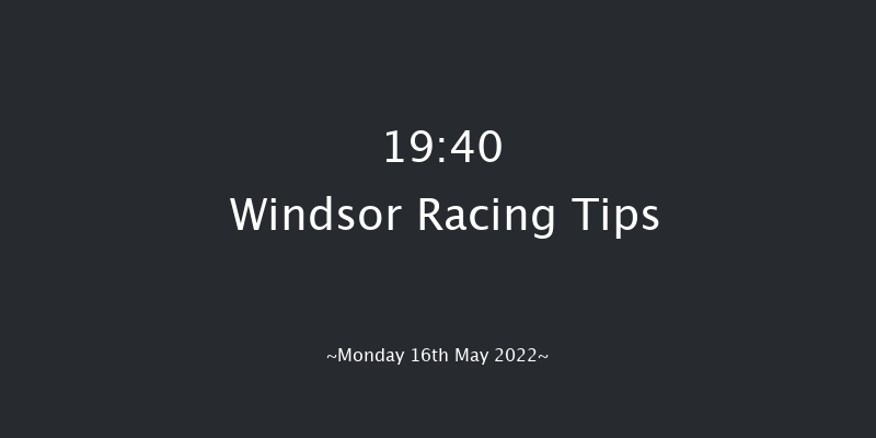 Windsor 19:40 Maiden (Class 5) 8f Mon 9th May 2022