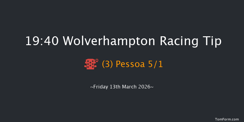 Wolverhampton 19-40 (Class 6) 7f Tue 10th Mar 2026