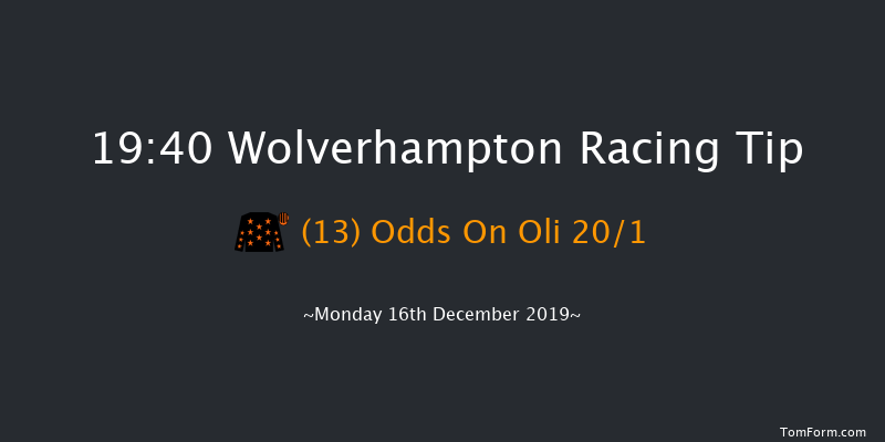 Wolverhampton 19:40 Handicap (Class 6) 9f Sat 14th Dec 2019