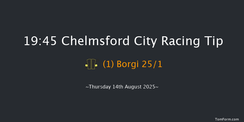 Chelmsford City 19-45 (Class 4) 8f Fri 8th Aug 2025