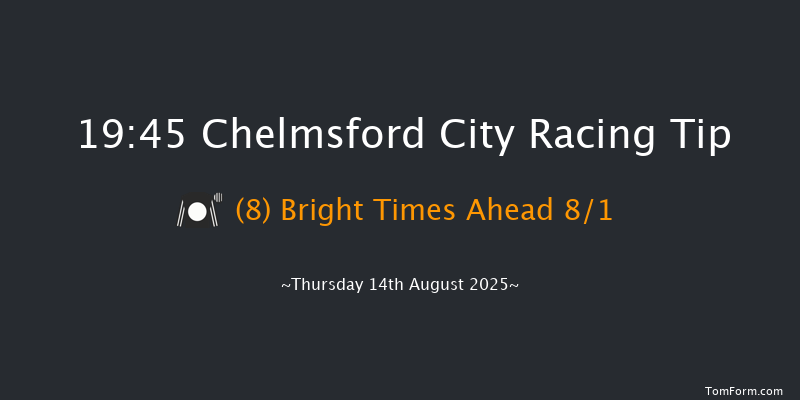 Chelmsford City 19-45 (Class 4) 8f Fri 8th Aug 2025