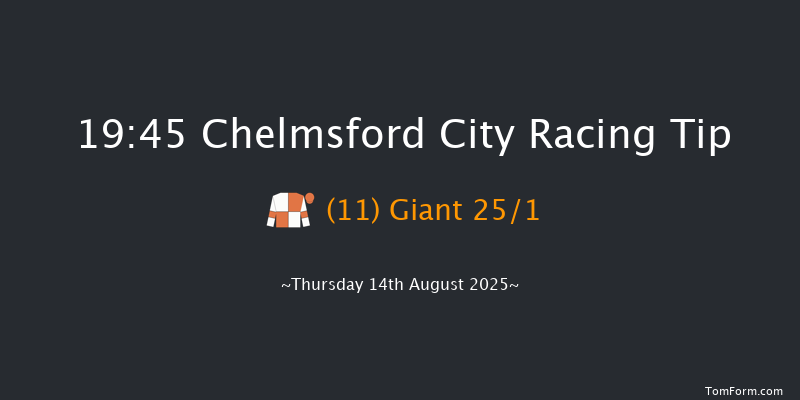 Chelmsford City 19-45 (Class 4) 8f Fri 8th Aug 2025