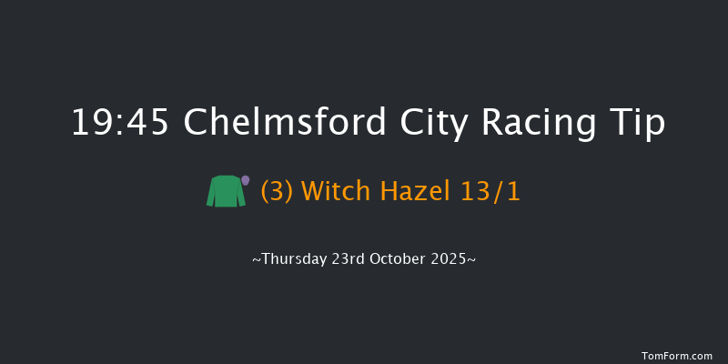 Chelmsford City 19-45 (Class 6) 16f Thu 16th Oct 2025
