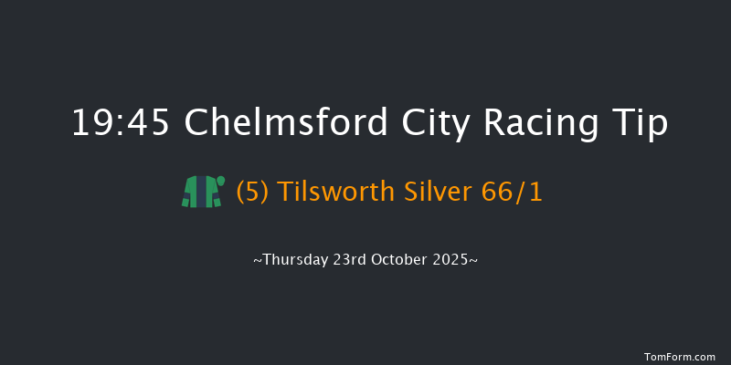 Chelmsford City 19-45 (Class 6) 16f Thu 16th Oct 2025