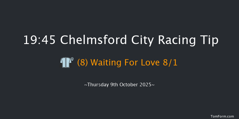 Chelmsford City 19-45 (Class 5) 8f Thu 2nd Oct 2025