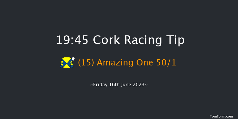 Cork 19:45 Handicap 7f Wed 17th May 2023