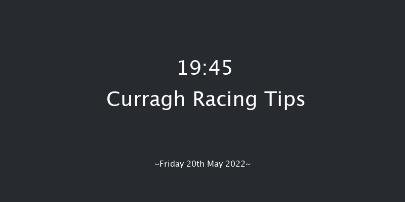 Curragh 19:45 Maiden 6f Mon 2nd May 2022