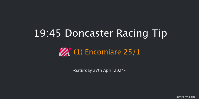 Doncaster  19:45 Handicap (Class 5) 12f Fri 26th Apr 2024