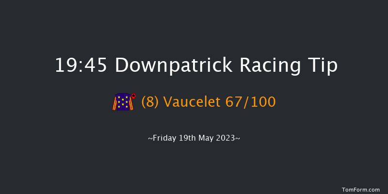 Downpatrick 19:45 Conditions Chase 29f Fri 5th May 2023