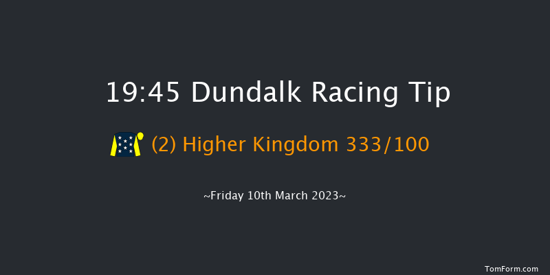 Dundalk 19:45 Handicap 8f Fri 3rd Mar 2023