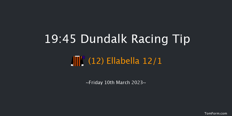 Dundalk 19:45 Handicap 8f Fri 3rd Mar 2023