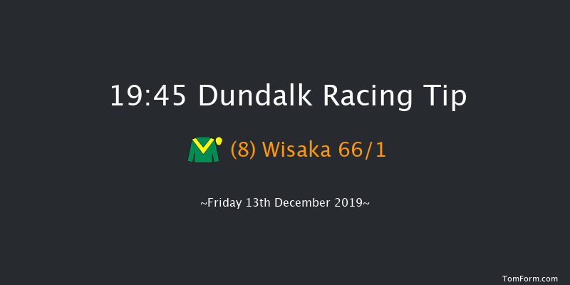 Dundalk 19:45 Maiden 7f Fri 6th Dec 2019