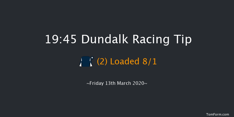 Love Your Mum At The Races 20th & 21st March Handicap (45-65) Dundalk 19:45 Handicap 7f Fri 6th Mar 2020