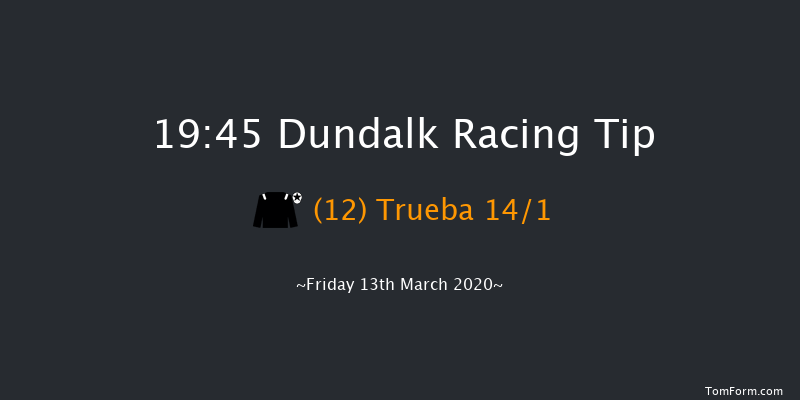 Love Your Mum At The Races 20th & 21st March Handicap (45-65) Dundalk 19:45 Handicap 7f Fri 6th Mar 2020