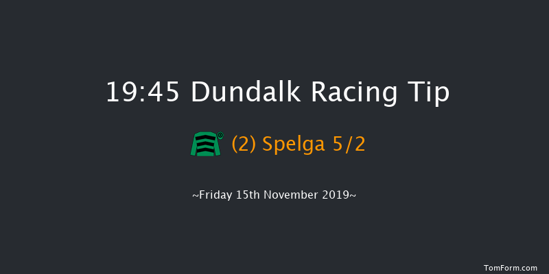 Dundalk 19:45 Handicap 11f Fri 8th Nov 2019