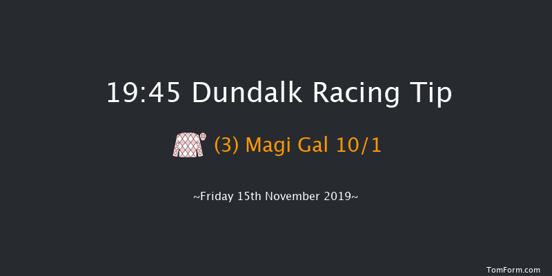 Dundalk 19:45 Handicap 11f Fri 8th Nov 2019