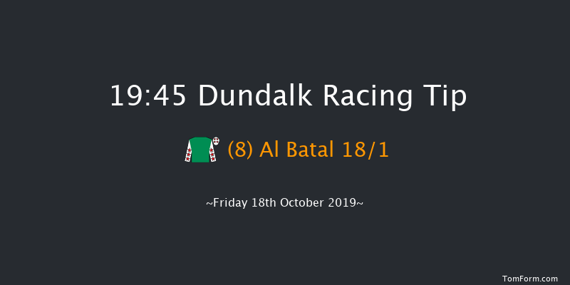 Dundalk 19:45 Handicap 7f Fri 11th Oct 2019