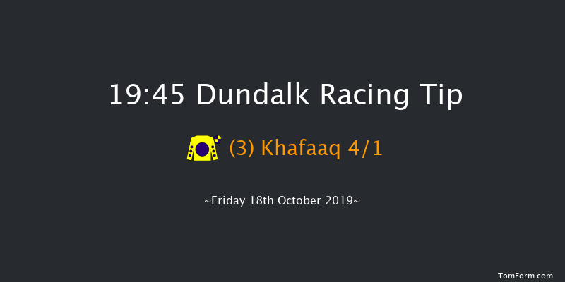 Dundalk 19:45 Handicap 7f Fri 11th Oct 2019