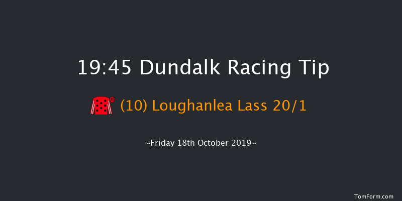 Dundalk 19:45 Handicap 7f Fri 11th Oct 2019