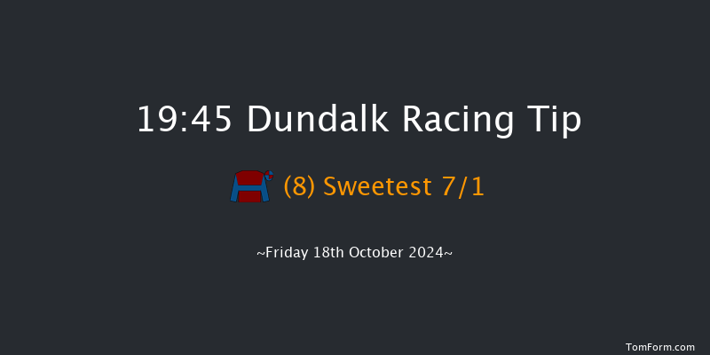 Dundalk  19:45 Handicap 7f  Fri 11th Oct 2024
