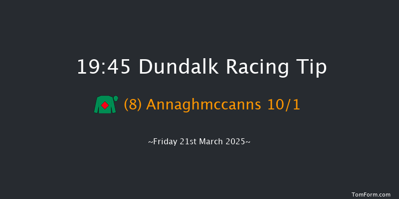 Dundalk  19:45 Handicap 11f Fri 14th Mar 2025