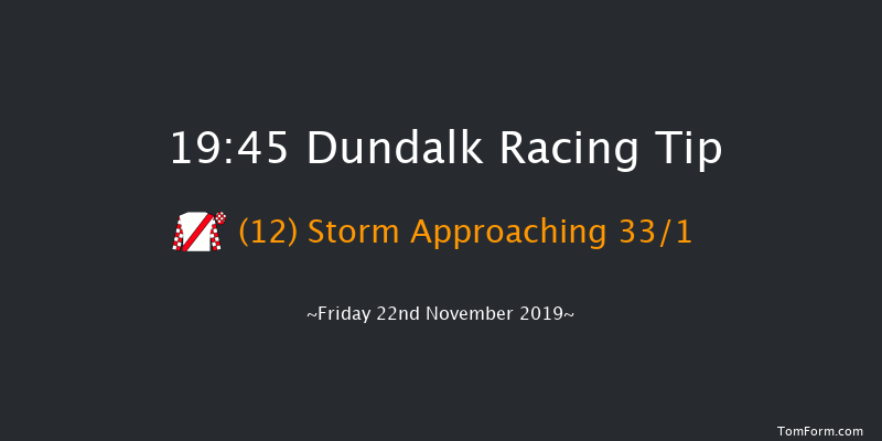 Dundalk 19:45 Maiden 8f Wed 20th Nov 2019