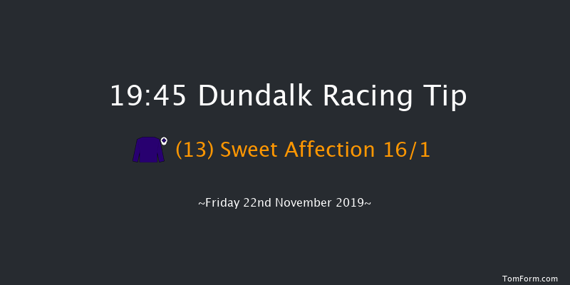 Dundalk 19:45 Maiden 8f Wed 20th Nov 2019