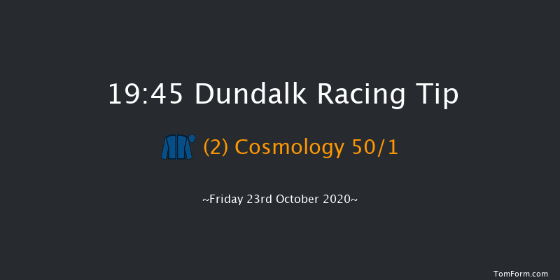 Follow Us On Instagram At dundalk_stadium Maiden (Div 2) Dundalk 19:45 Maiden 11f Fri 16th Oct 2020