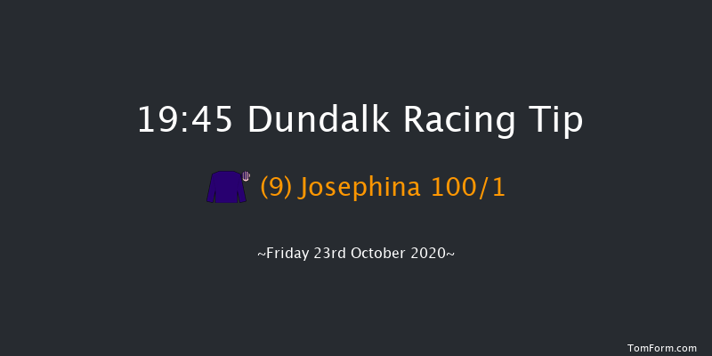 Follow Us On Instagram At dundalk_stadium Maiden (Div 2) Dundalk 19:45 Maiden 11f Fri 16th Oct 2020