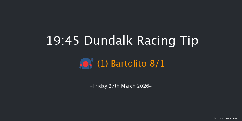 Dundalk 19-45 8f Fri 20th Mar 2026