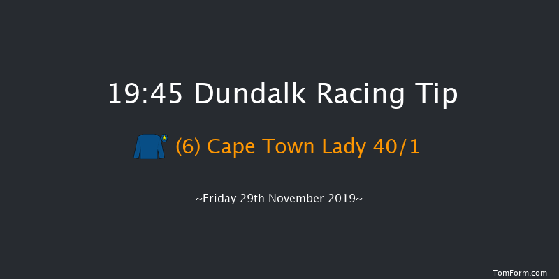 Dundalk 19:45 Handicap 8f Fri 22nd Nov 2019