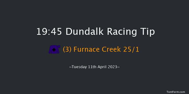 Dundalk 19:45 Handicap 6f  (See Speed Six) Fri 31st Mar 2023